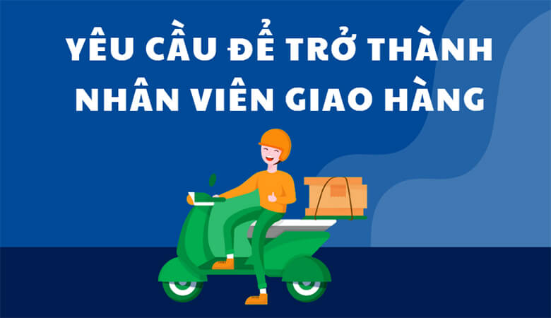 Mô tả công việc và mức lương của nhân viên giao hàng hiện nay 3